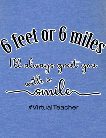 Six fee or Six Miles - Virtual Teacher - Softstyle® Women’s T-Shirt