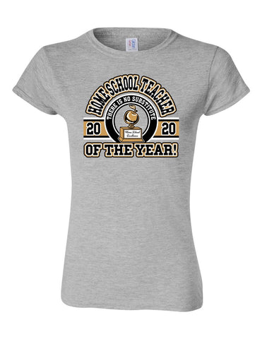 Home-school Teacher Of the Year! - Softstyle® Women’s T-Shirt