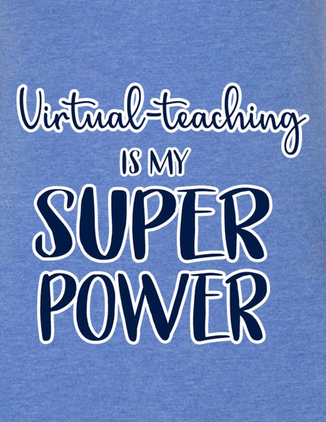 Virtual-Teaching Is My Superpower - Script - Softstyle® Women’s T-Shirt